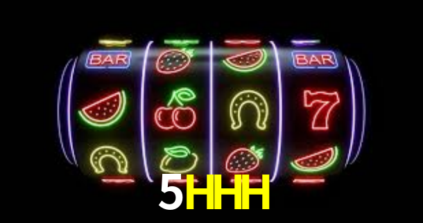 5HHH